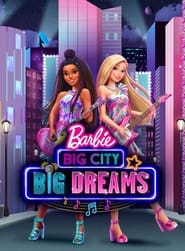 Barbie: Big City, Big Dreams (2021)